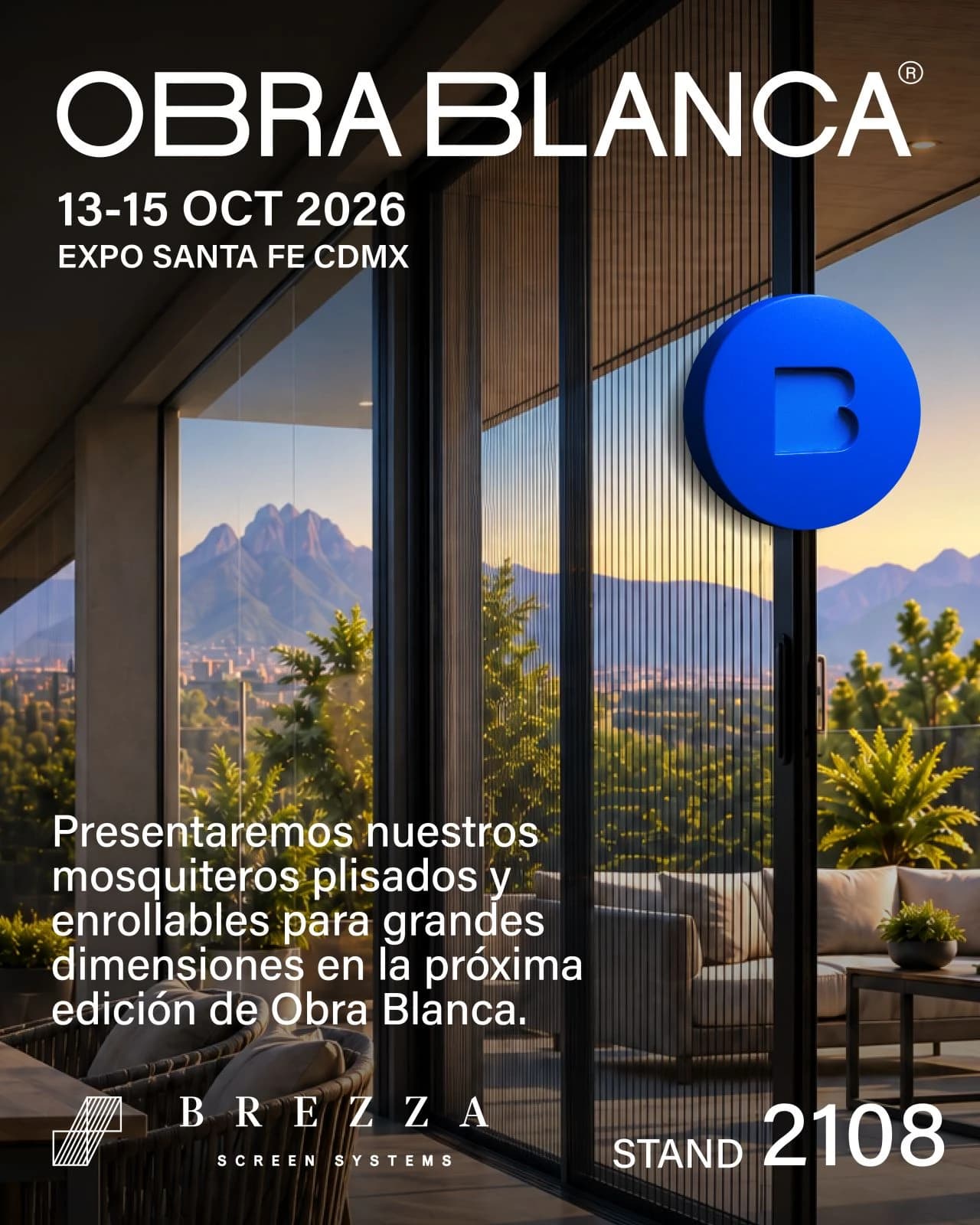 Invitación de Brezza Screens a Obra Blanca 2026, con un mosquitero plisado frente a una terraza al atardecer